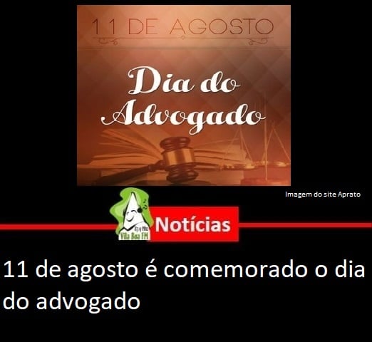 ​11 de agosto é comemorado o dia do advogado