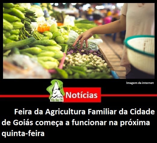 ​Feira da Agricultura Familiar da Cidade de Goiás começa a funcionar na próxima quinta-feira
