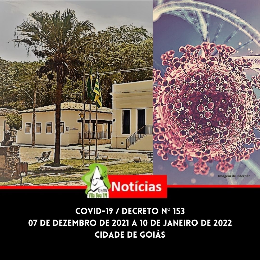 Decreto nº 153, de 07 de dezembro de 2021, dispõe sobre as medidas de prevenção do contágio pelo Covid-19.