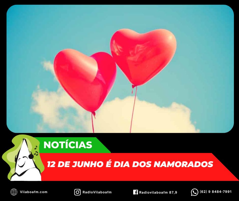 12 de junho é Dia dos Namorados, mas por quê?