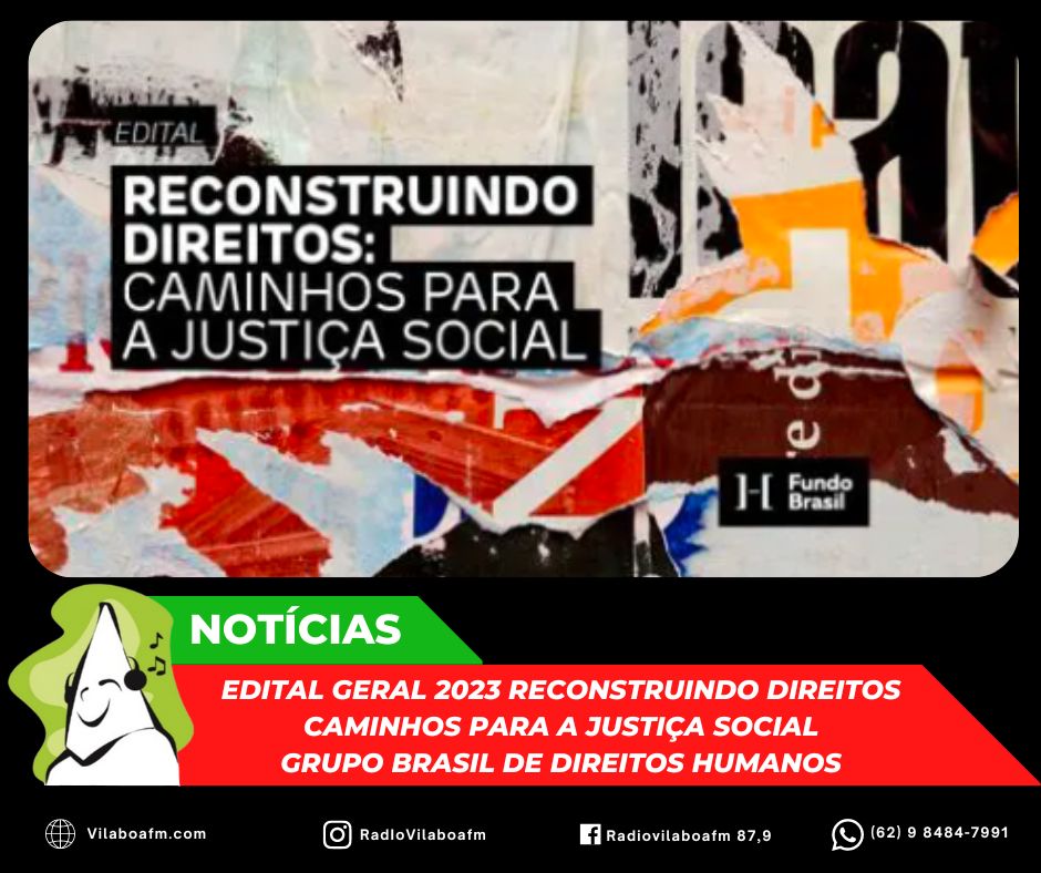 Edital Geral 2023 Reconstruindo Direitos: caminhos para a Justiça Social