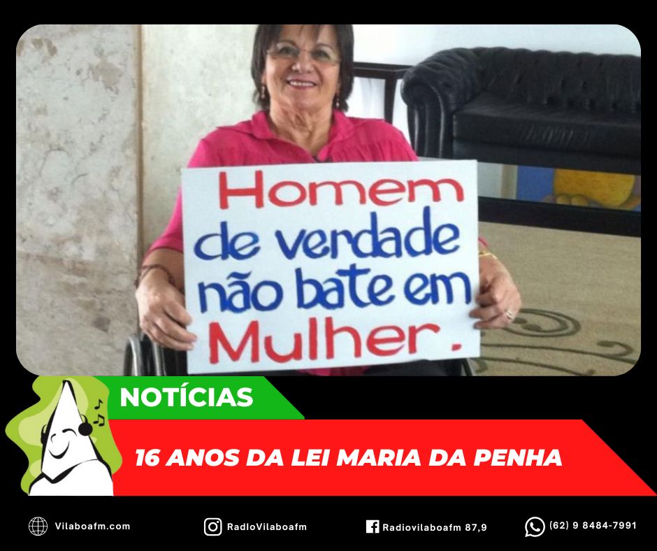 Lei Maria da Penha completa 16 anos neste domingo, dia 07/08.