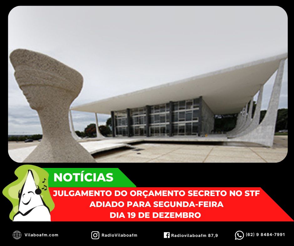 Julgamento do Orçamento Secreto foi adiado mais uma vez no Supremo Tribunal Federal