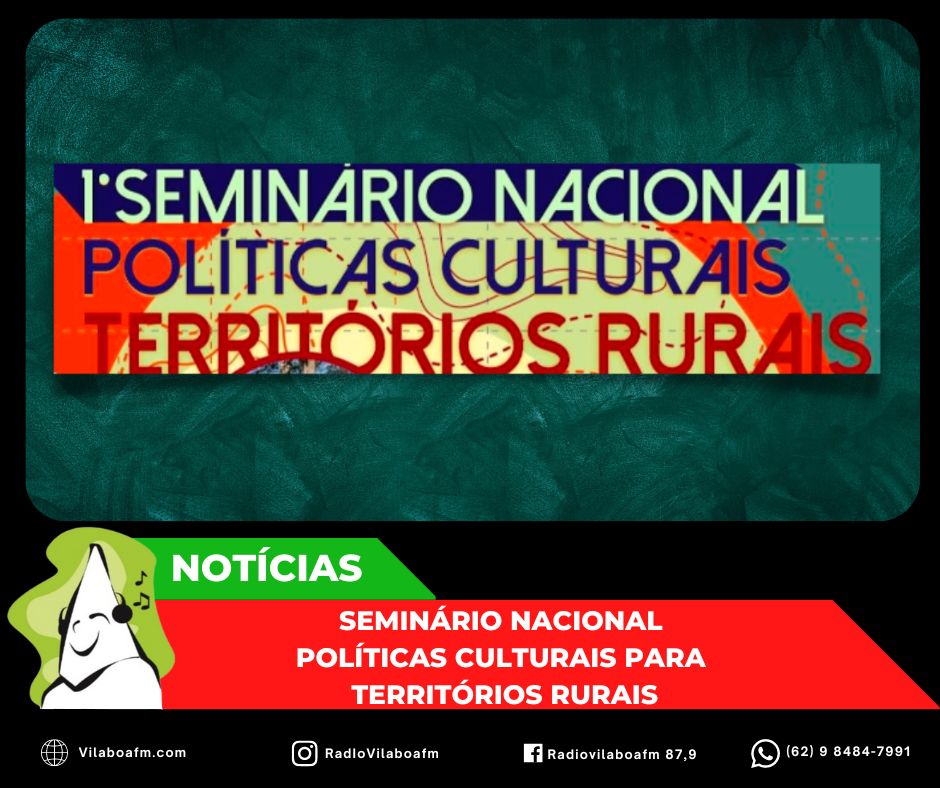 Seminário Nacional de Políticas Culturais para Territórios Rurais