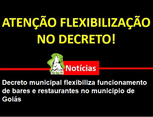 ​Decreto municipal flexibiliza funcionamento de bares e restaurantes no municipio de Goiás