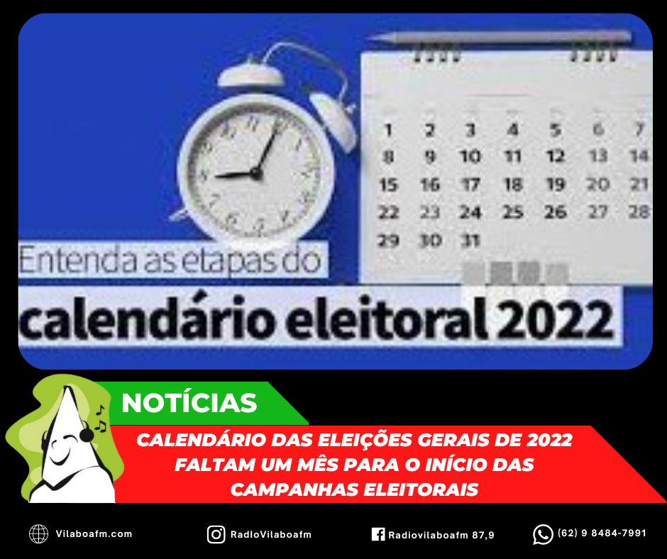 Calendário das Eleições Gerais de 2022: um mês para o início das campanhas eleitorais