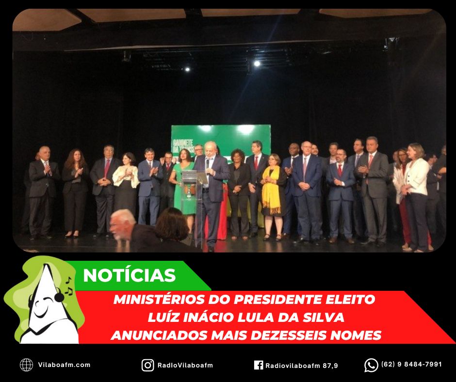 Anunciados mais dezesseis nomes para os Ministérios do Presidente eleito Luiz Inácio Lula da Silva