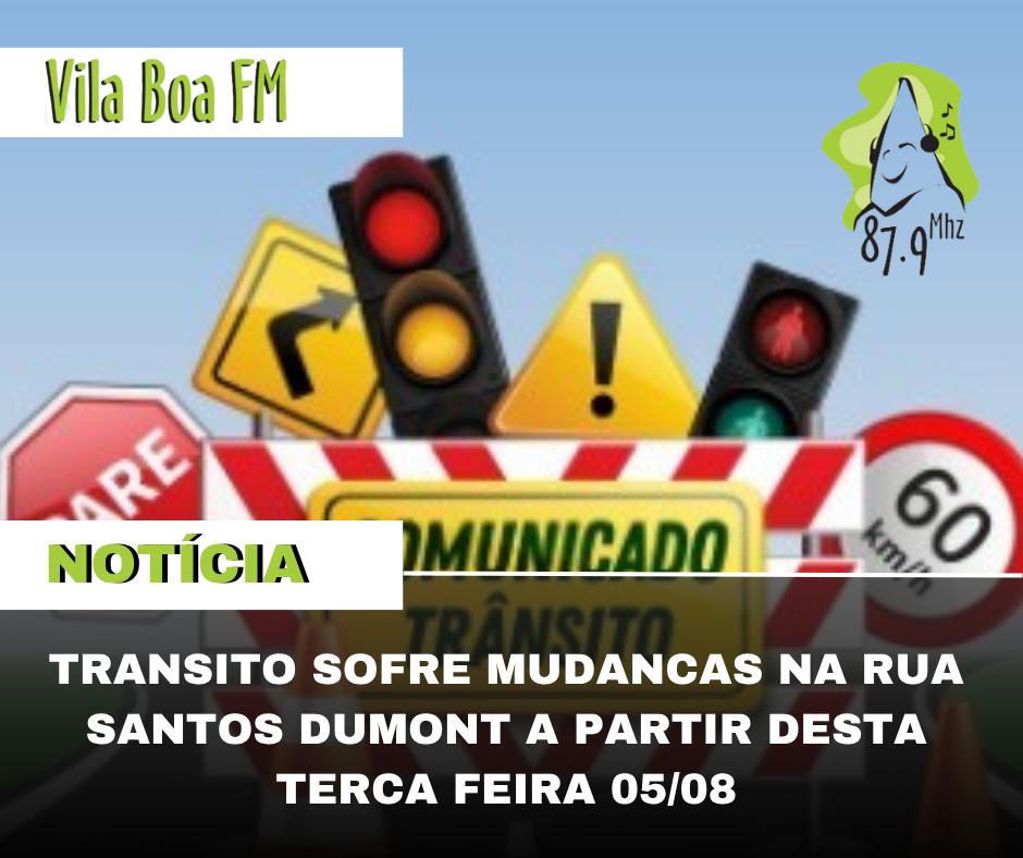 ​Trânsito sofre mudanças na Rua Santos Dumont a partir desta terça-feira (05/08)
