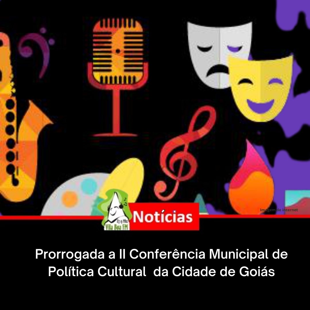Prorrogada a II Conferência Municipal de Política Cultural da Cidade de Goiás