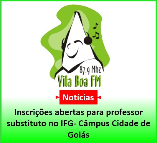 ​Inscrições abertas para professor substituto na IFG- Câmpus Cidade de Goiás