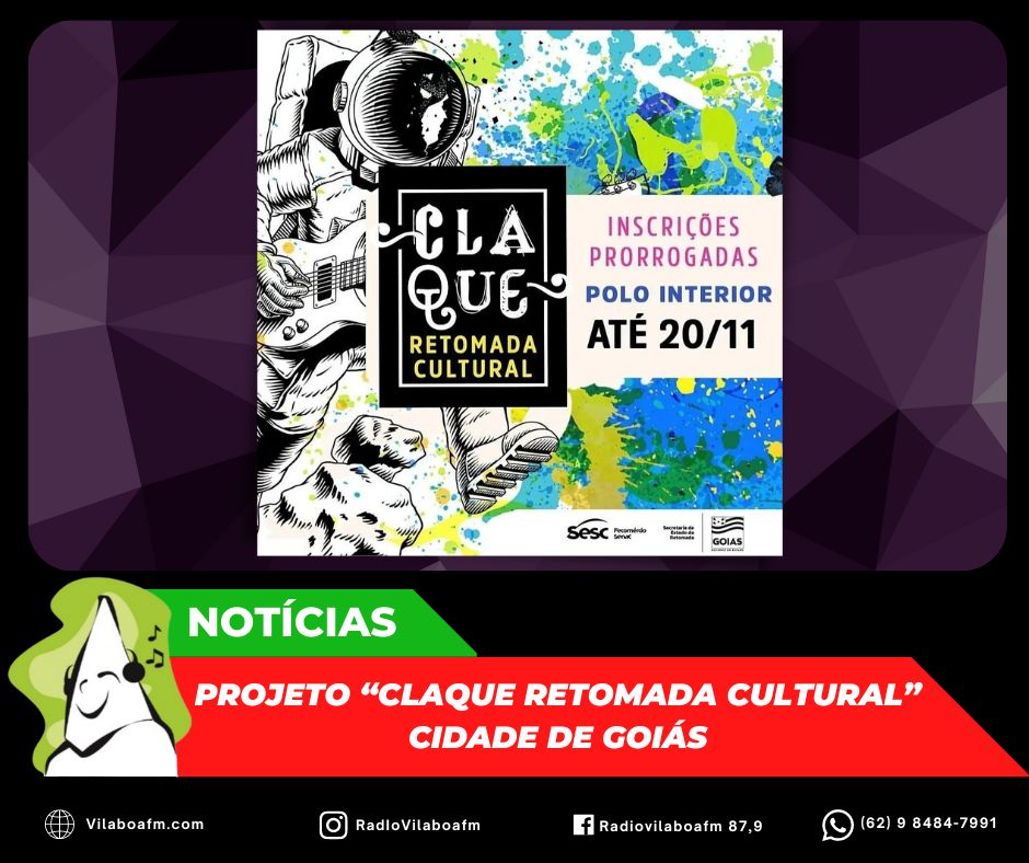 Inscrições prorrogadas para o Projeto “Claque Retomada Cultural” na Cidade de Goiás
