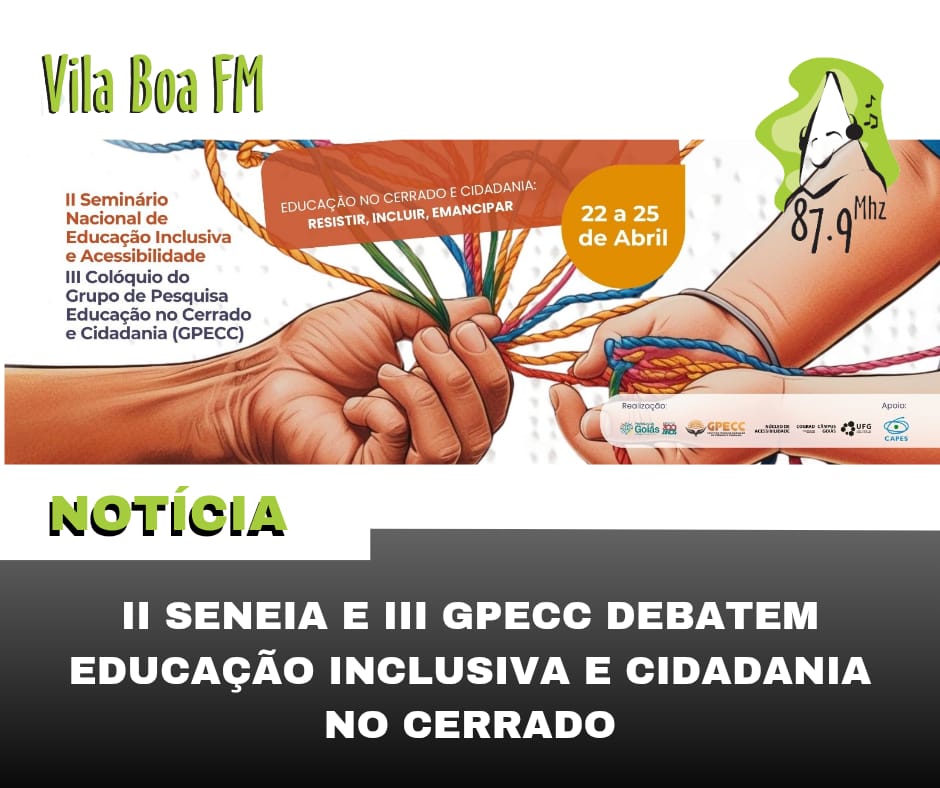 ​II SENEIA e III GPECC debatem educação inclusiva e cidadania no Cerrado