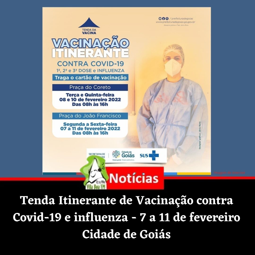Tenda Itinerante de Vacinação contra Covid-19 e influenza de 7/2 a 11/2.