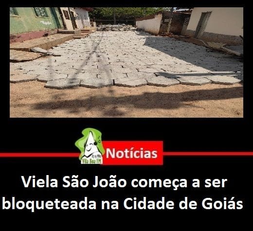 ​Viela São João começa a ser bloqueteada na Cidade de Goiás