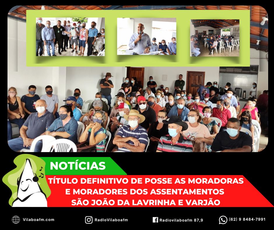 Moradoras (es) dos Assentamentos São João da Lavrinha e Varjão ganharam a posse definitiva de suas terras.