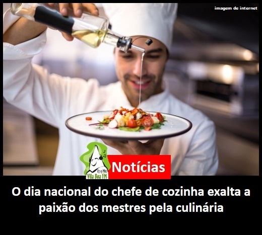 ​O dia nacional do chefe de cozinha exalta a paixão dos mestres pela culinária