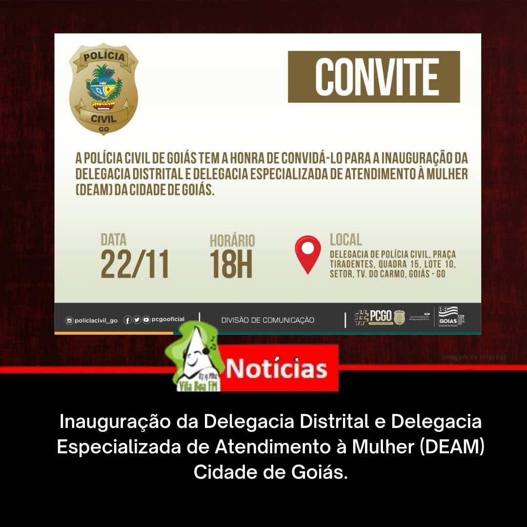 Inauguração da Delegacia Distrital e Delegacia Especializada de Atendimento à Mulher (DEAM) Cidade de Goiás.