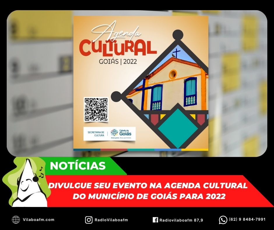 Inscrições abertas para a Agenda Cultural – Goiás 2022.