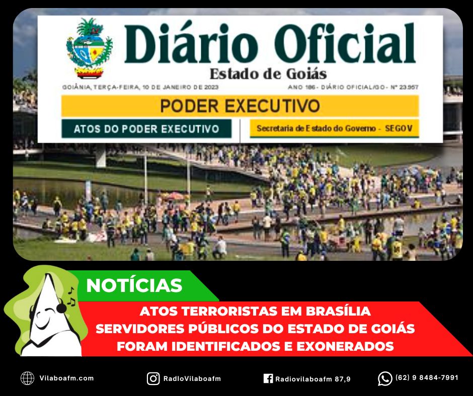 Servidores (as) públicos comissionados do Estado de Goiás que participaram dos atos terroristas em Brasília foram exonerados (as).