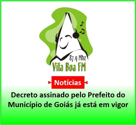 ​Decreto assinado pelo Prefeito do município de Goiás já está em vigor