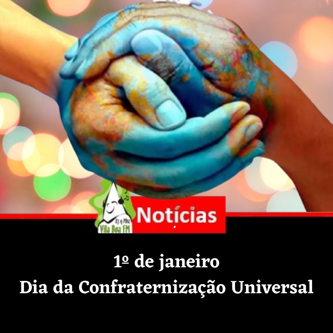 1º de janeiro é o Dia da Confraternização Universal