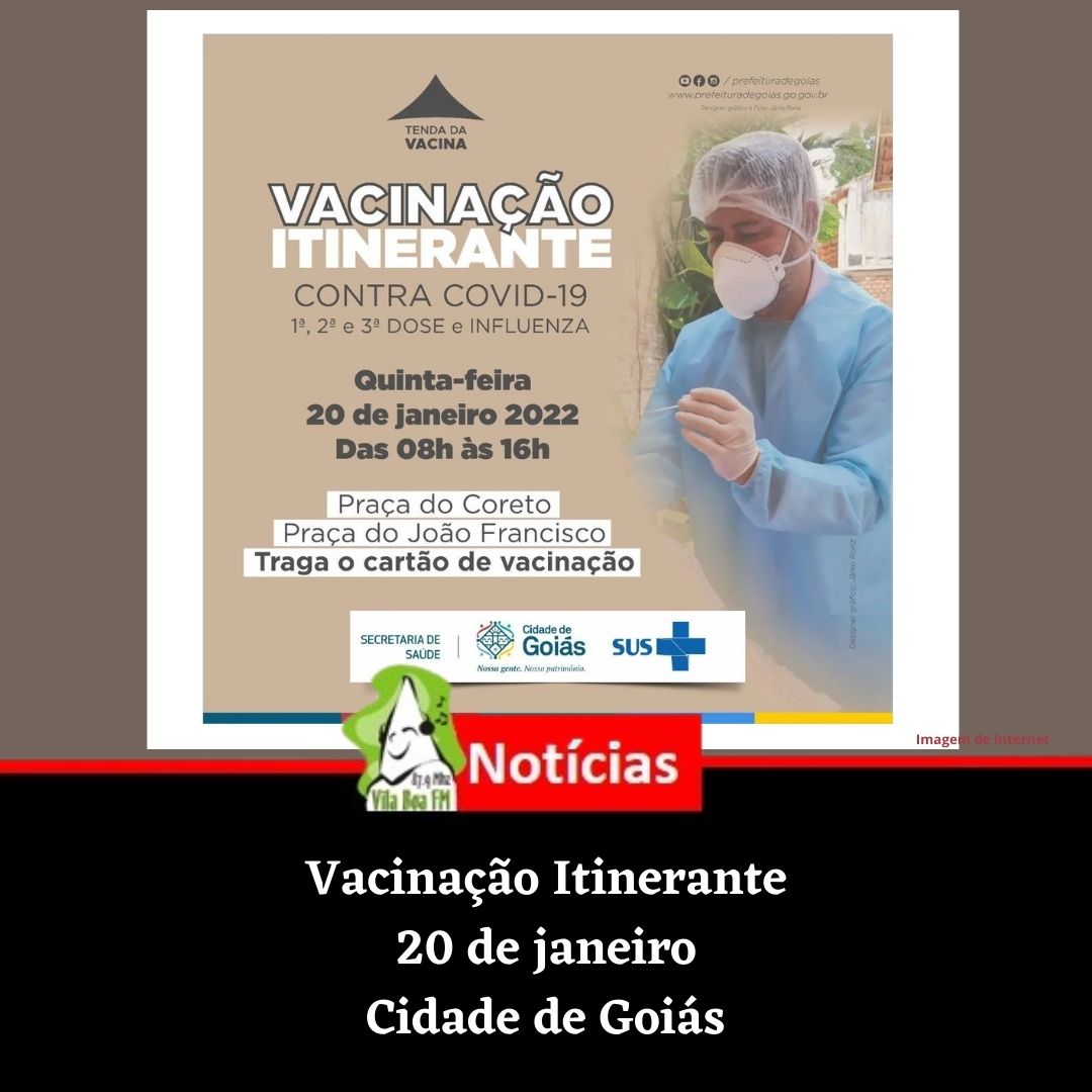 A Tenda da Vacinação Itinerante estará, hoje, dia 20/01, na Praça do Coreto e na Praça do Bairro João Francisco.