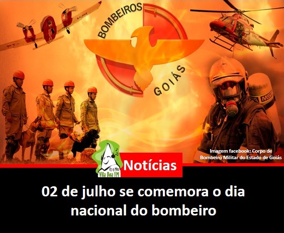 02 de julho se comemora o dia nacional do bombeiro