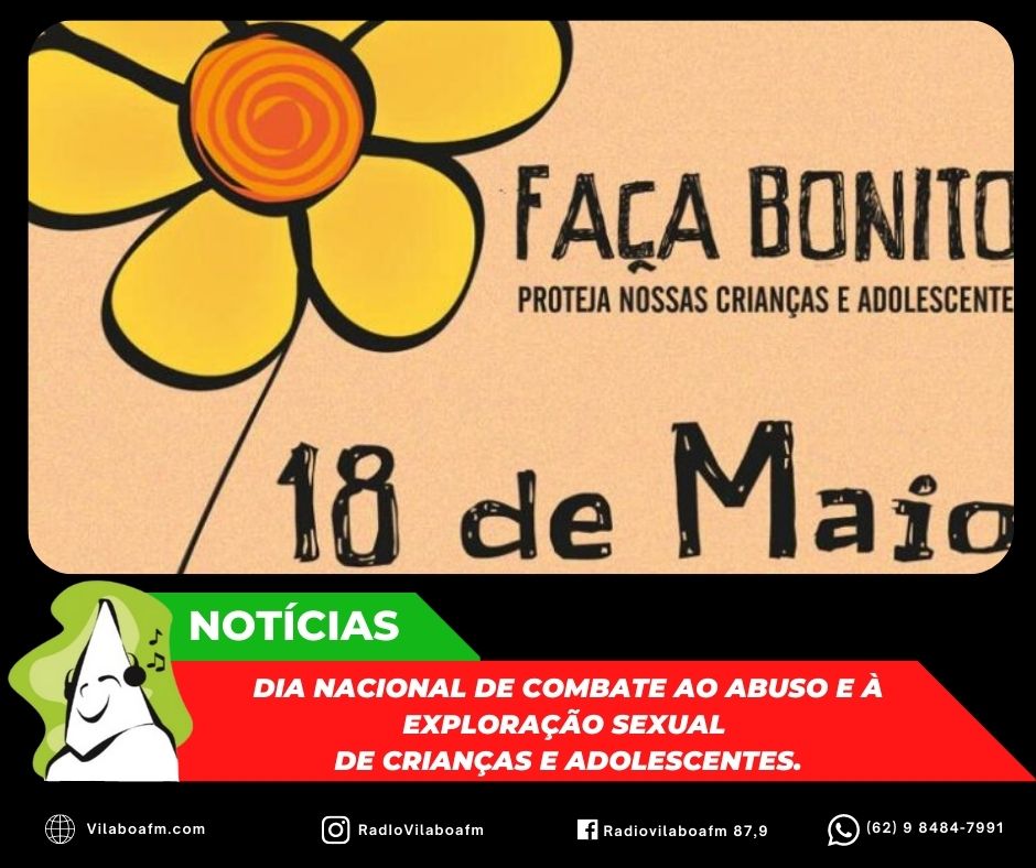 18 de maio é o Dia Nacional de Combate ao Abuso e à Exploração sexual de Crianças e Adolescentes.