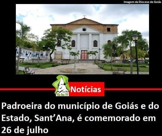 ​Padroeira do município de Goiás e do Estado, Sant’Ana, é comemorado em 26 de julho