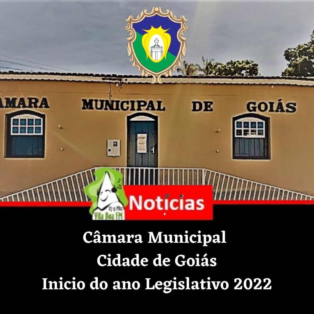 Início dos trabalhos na Câmara Municipal da Cidade de Goiás.