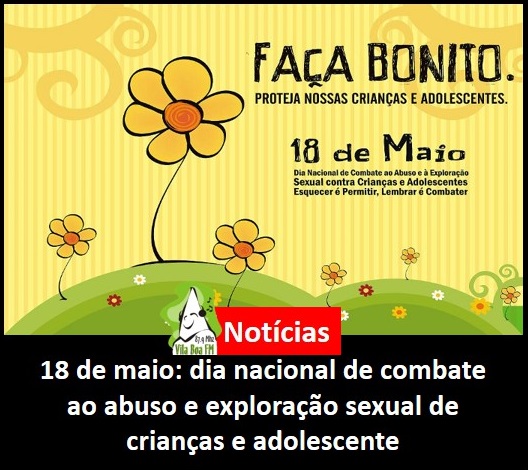 18 de maio: dia nacional de combate ao abuso e exploração sexual de criança e adolescente