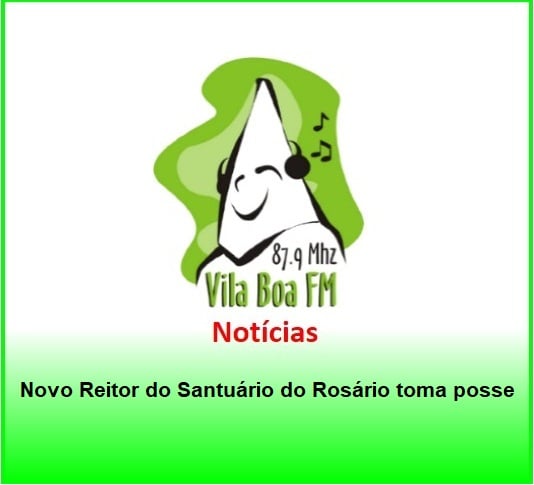 ​Novo Reitor do Santuário do Rosário toma posse