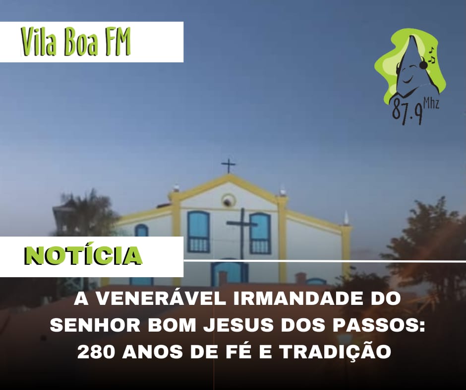 ​A Venerável Irmandade do Senhor Bom Jesus dos Passos: 280 Anos de Fé e Tradição