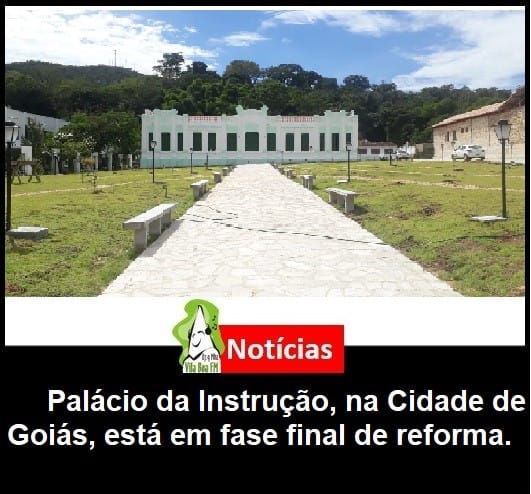 ​Palácio da Instrução, na Cidade de Goiás, está em fase final de reforma.