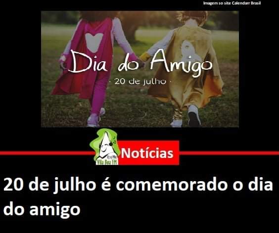 ​20 de julho é comemorado o dia do amigo
