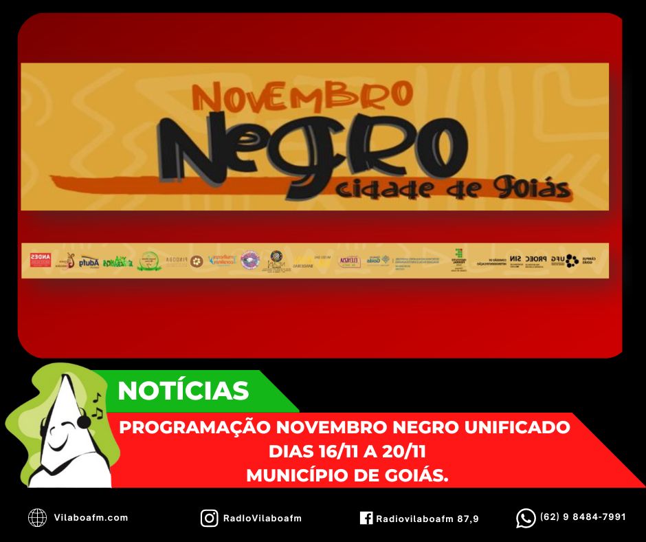 Programação Novembro Negro unificado dias 16/11 a 20/11 do município de Goiás.