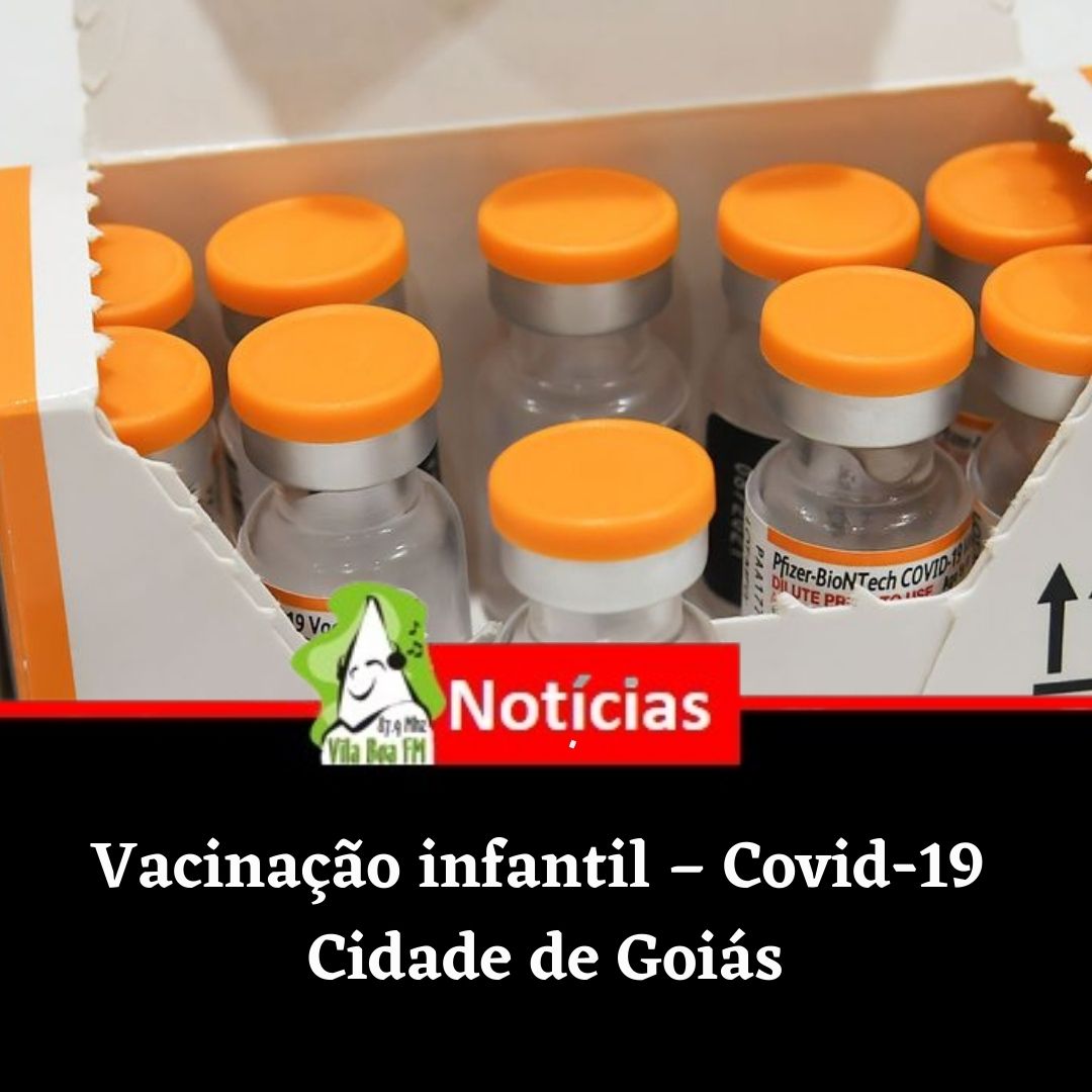 A vacinação infantil contra a Covid-19 começou na Cidade de Goiás