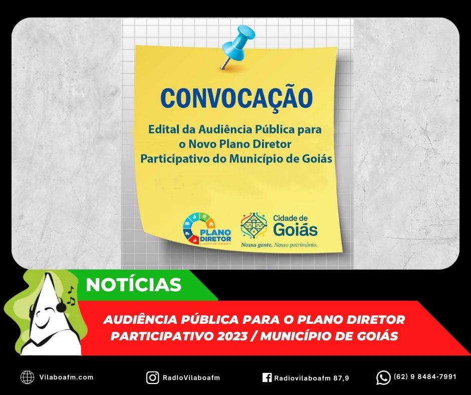 Convocação da Audiência Pública para o Plano Diretor Participativo 2023 do município de Goiás