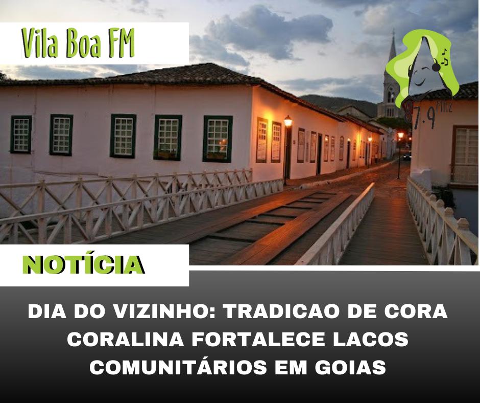 ​Dia do Vizinho: tradição de Cora Coralina fortalece laços comunitários em Goiás