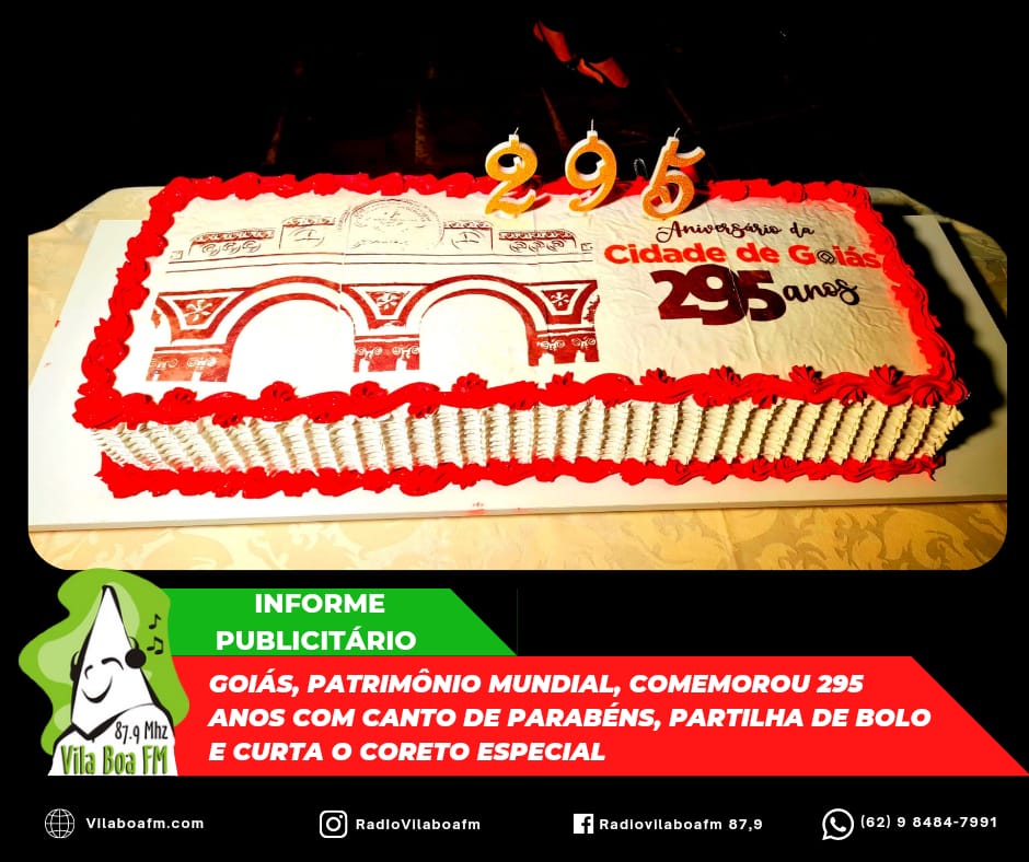 GOIÁS, PATRIMÔNIO MUNDIAL, COMEMOROU 295 ANOS COM CANTO DE PARABÉNS, PARTILHA DE BOLO E CURTA O CORETO ESPECIAL