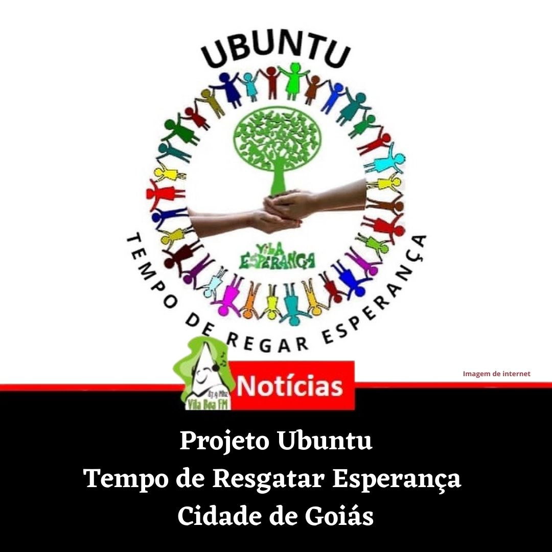 Projeto Ubuntu: Tempo de Resgatar Esperança