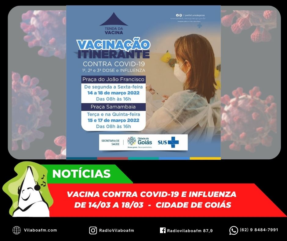 Tenda da Vacina contra Covid-19 e Influenza de 14/03 a 18/03 na Cidade de Goiás.
