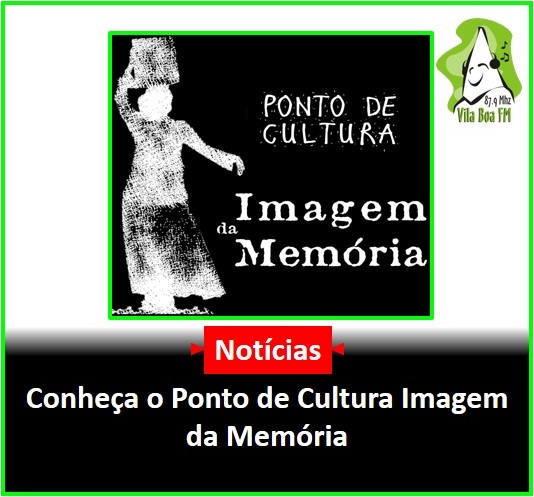 ​Conheça o Ponto de Cultura Imagem da Memória