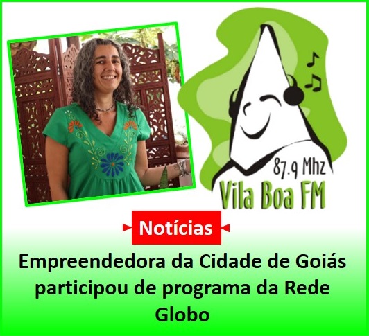 ​Empreendedora da Cidade de Goiás participou de programa da Rede Globo