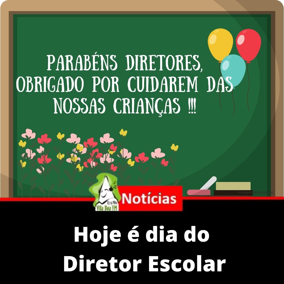 Hoje é dia do Diretor Escolar