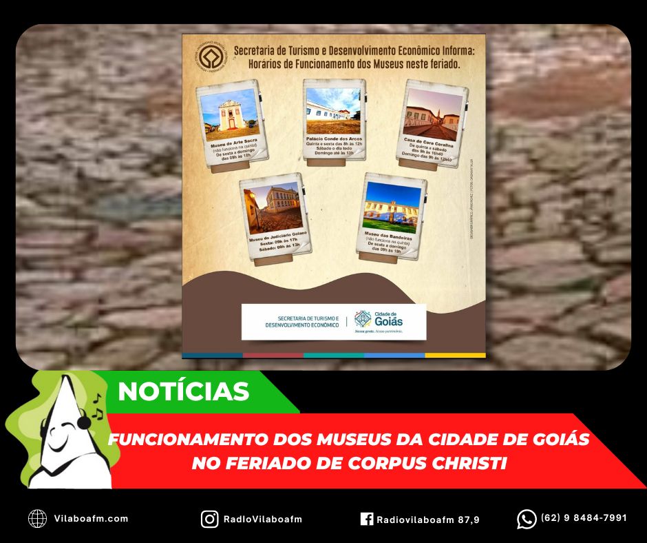 Funcionamento dos museus da Cidade de Goiás nos dias do feriado de Corpus Christi.