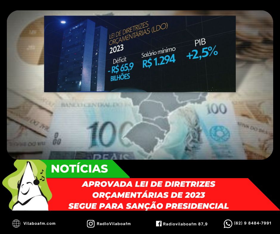 Foi aprovado pela Câmara dos deputados o texto da LDO para o ano de 2023