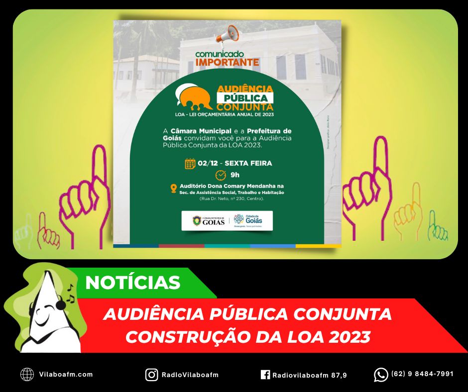 Edital de Chamamento: Audiência Pública Conjunta para construção da LOA 2023.