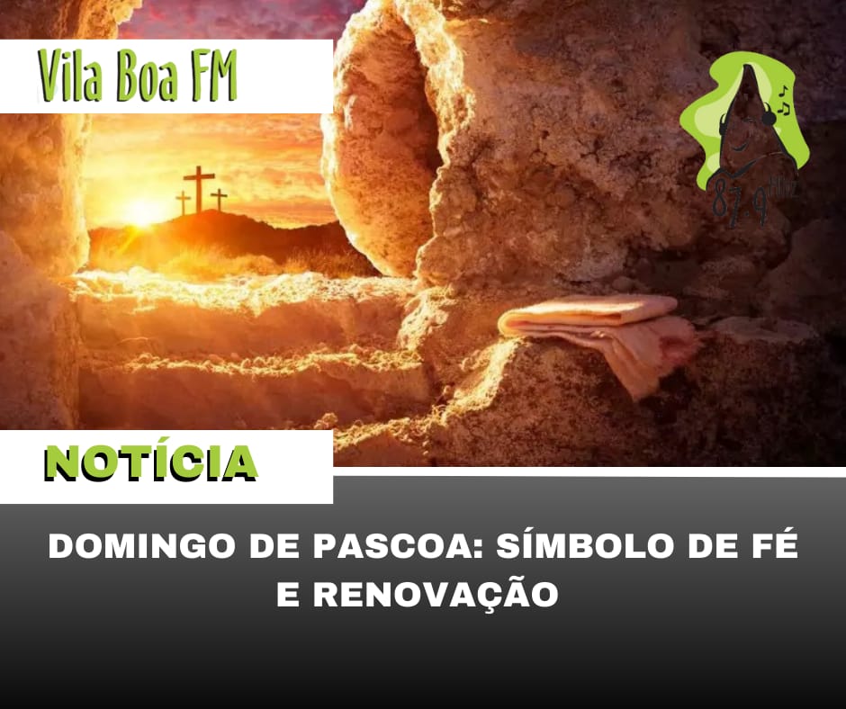 ​Domingo de Páscoa: símbolo de fé e renovação