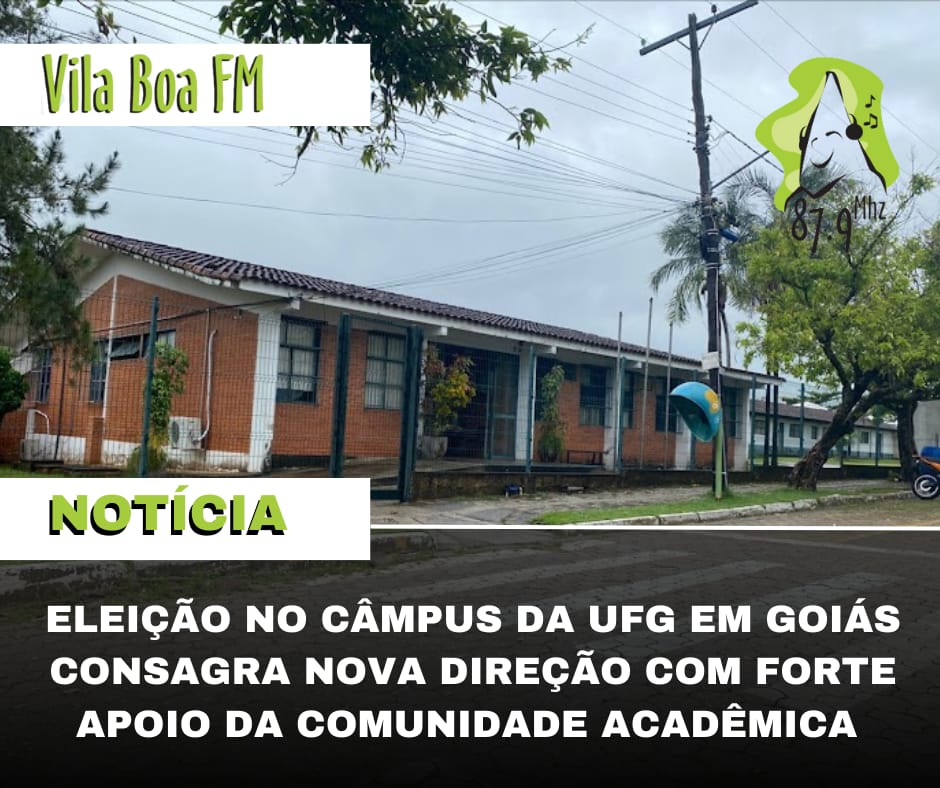 ​Eleição no Câmpus da UFG em Goiás consagra nova Direção com forte apoio da comunidade acadêmica